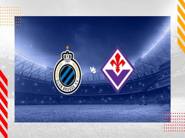 Dự đoán trận Club Brugge vs Fiorentina, 23h45 ngày 8/5