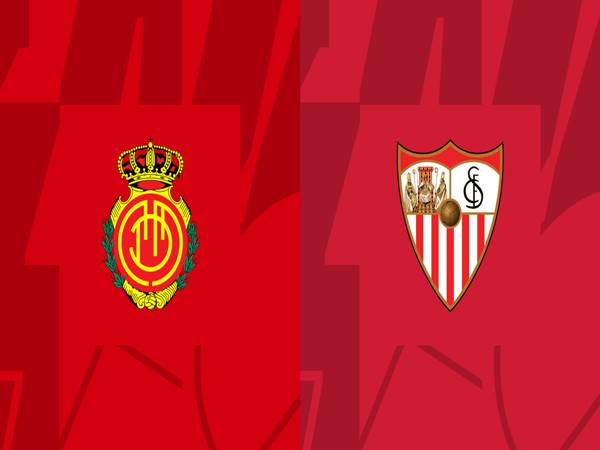 Nhận định Mallorca vs Sevilla, 00h00 ngày 28/8